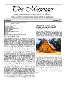 The Messenger OF THE CHESTERFIELD HISTORICAL SOCIETY OF VIRGINIA MISSION : TO COLLECT, PRESERVE, INTERPRET AND PROMOTE THE COUNTY’S PAST FOR THE EDUCATION AND ENJOYMENT OF PRESENT AND FUTURE GENERATIONS
