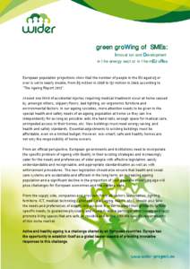 green groWing of SMEs: Innovation and Development in the energy sector in the mEd aRea European population projections show that the number of people in the EU aged 65 or over is set to nearly double, from 85 million in 