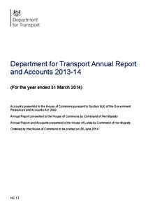 Department for Transport Annual Report  and Accounts[removed]For the year ended 31 March 2014)