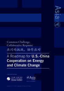 Common Challenge, Collaborative Response A Roadmap for U.S.-China Cooperation on Energy and Climate Change