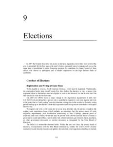 9 Elections In 2007 the General Assembly was active in elections legislation. In its three most noteworthy acts, it permitted, for the first time in the state’s history, potential voters to register and vote at the sam