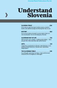 ©Lonely Planet Publications Pty Ltd  Understand Slovenia SLOVENIA TODAY . .  .  .  .  .  .  .  .  .  .  .  .  .  .  .  .  .  .  .  .  .  .  .  .  . 204 From riches to rags? Not quite, but the economy, maritime