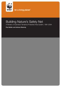 Building Nature’s Safety Net A Review of Australia’s Terrestrial Protected Area System, [removed]Paul Sattler and Andreas Glanznig © WWF-Australia. All Rights Reserved. ISBN[removed]