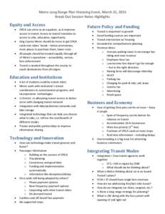 Metro Long Range Plan Visioning Event, March 31, 2015 Break Out Session Notes Highlights Equity and Access 