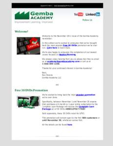 Forward Email | Visit GembaAcademy.com  Follow Us Welcome! Welcome to the November 2011 issue of the Gemba Academy
