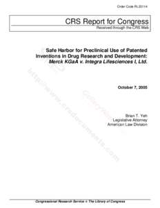 Order Code RL33114  CRS Report for Congress Received through the CRS Web  Safe Harbor for Preclinical Use of Patented