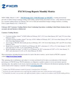 FXCM Group Reports Monthly Metrics NEW YORK, March 13, FXCM Group, LLC (