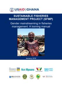 SUSTAINABLE FISHERIES MANAGEMENT PROJECT (SFMP) Gender mainstreaming in fisheries management: A training manual  January 2016