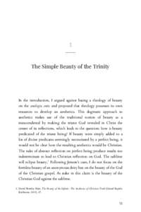 1  The Simple Beauty of the Trinity In the introduction, I argued against basing a theology of beauty on the analogia entis and proposed that theology possesses its own