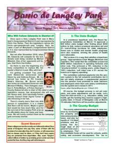 A Neighborhood Planning Newsletter Published by Action Langley Park Issue Number 361, March-April 2015 $: The State Budget Once upon a time, Langley Park was in Maryland’s Congressional District 8 and represented by Ch