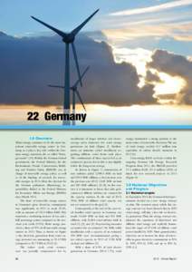 22 Germany 1.0 Overview Wind energy continues to be the most important renewable energy source in Germany, as it plays a key role within the German energy transition, the so called “Energiewende” (10). Within the Ger
