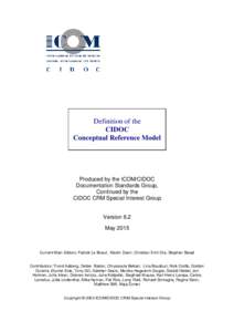 Definition of the CIDOC Conceptual Reference Model Produced by the ICOM/CIDOC Documentation Standards Group,