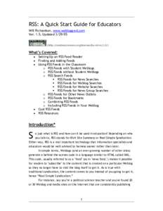 RSS: A Quick Start Guide for Educators Will Richardson, www.weblogg-ed.com Ver. 1.5, Updated[removed]http://creativecommons.org/licenses/by-nd-nc[removed]What’s Covered: