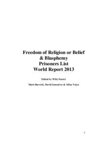 Freedom of Religion or Belief & Blasphemy Prisoners List World Report 2013 Edited by Willy Fautré Mark Barwick, David Gonsalves & Alfiaz Vaiya