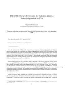 RFC 4941 : Privacy Extensions for Stateless Address Autoconfiguration in IPv6 St´ephane Bortzmeyer <>  ˆ 2008. Derni`ere mise a` jour le 18 d´ecembre