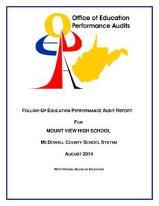 FOLLOW-UP EDUCATION PERFORMANCE AUDIT REPORT FOR MOUNT VIEW HIGH SCHOOL MCDOWELL COUNTY SCHOOL SYSTEM AUGUST 2014 WEST VIRGINIA BOARD OF EDUCATION