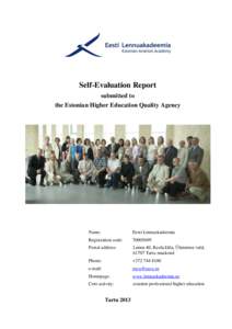 Self-Evaluation Report submitted to the Estonian Higher Education Quality Agency Name: