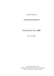 LAWS OF KENYA  The Children Act, 2001 No 8 ofRevised Edition)