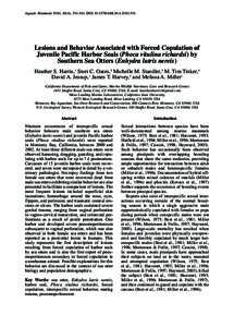 Aquatic Mammals 2010, 36(4), , DOIAMLesions and Behavior Associated with Forced Copulation of Juvenile Pacific Harbor Seals (Phoca vitulina richardsi) by Southern Sea Otters (Enhydra lutri