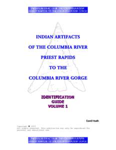 INDIAN ARTIFACTS OF THE COLUMBIA RIVER PRIEST RAPIDS TO THE COLUMBIA RIVER GORGE