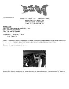 www.fabtechmotorsports.com[removed]EUCALYPTUS AVE. ~~ CHINO, CA[removed]7800 FAX[removed][removed]FORD EXCURSION FTS85 REAR BUMPSTOP KIT