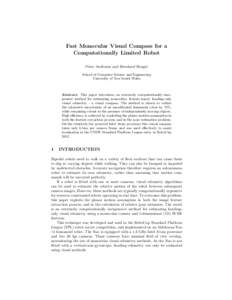 Fast Monocular Visual Compass for a Computationally Limited Robot Peter Anderson and Bernhard Hengst School of Computer Science and Engineering University of New South Wales