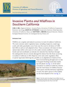 University of California Division of Agriculture and Natural Resources http://anrcatalog.ucdavis.edu PublicationAugustInvasive Plants and Wildfires in