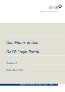 Conditions of Use OeKB Login Portal Version 2 Status: March 2014  This document is a translation of the German-language original and is provided solely for readers’