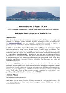 Preliminary Bid to Host ETD 2011 (This is a preliminary document only – pending official support from NRF as host institution) ETD 2011: Leap­frogging the Digital Divide Introduction Open  Acc
