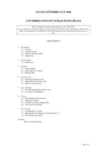 [Re-print of the Lottery Rules made by the Lotteries Commission of South Australia pursuant to Section 18 of the State Lotteries ActThis re-print incorporates all amendments in force as at .......................