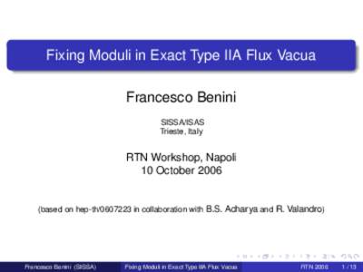 Fixing Moduli in Exact Type IIA Flux Vacua Francesco Benini SISSA/ISAS Trieste, Italy  RTN Workshop, Napoli