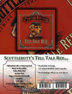 Full bodied with a crisp grapefruit flavor on the palate. Color: Ruby Red Aroma: Pine Hops: Columbus & Amarillo 42 IBU’s