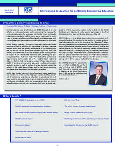 March 2012 Newsletter International Association for Continuing Engineering Education  President’s Corner: Continuing to Grow