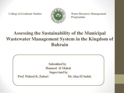 Submitted by  Hameed A.Ali Al Mahal   Supervised by  Prof. Waleed K. Zubari  Dr. Alaa El Sadek