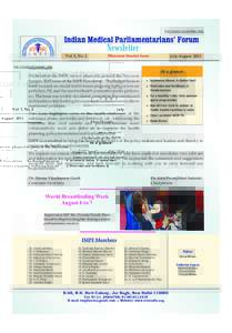 Dear Friends, On behalf of the IMPF, we are pleased to present the Monsoon Session, 2015 issue of the IMPF Newsletter. The Budget Session Issue focused on crucial health issues plaguing India such as air pollution, TB, a
