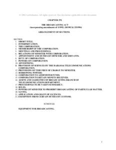 © 2002 Lexbahamas. All rights reserved. Site disclaimer applicable to this document. CHAPTER 278 THE BROADCASTING ACT (incorporating amendments of[removed]; [removed] &[removed]ARRANGEMENT OF SECTIONS