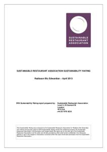 SUSTAINABLE RESTAURANT ASSOCIATION SUSTAINABILITY RATING Radisson Blu Edwardian – April 2013 SRA Sustainability Rating report prepared by:  Sustainable Restaurant Association