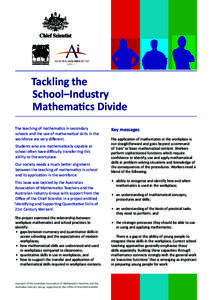 Tackling the School–Industry Mathematics Divide The teaching of mathematics in secondary schools and the use of mathematical skills in the workforce are very different.