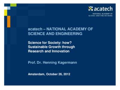 acatech – NATIONAL ACADEMY  OF SCIENCE AND ENGINEERING   Intel Lecture Prof. Dr. Henning Kagermann   15 May, Dublin