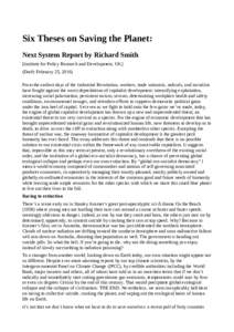 Six Theses on Saving the Planet: Next System Report by Richard Smith [Institute for Policy Research and Development, UK] (Draft: February 25, 2016) From the earliest days of the Industrial Revolution, workers, trade unio