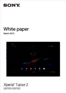 White paper March 2013 Xperia Tablet Z TM