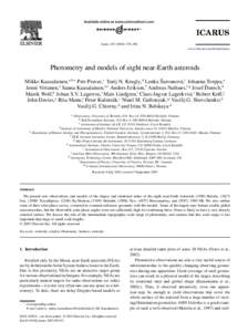 Icarus–196 www.elsevier.com/locate/icarus Photometry and models of eight near-Earth asteroids Mikko Kaasalainen,a,b,∗ Petr Pravec,c Yurij N. Krugly,d Lenka Šarounová,c Johanna Torppa,a h