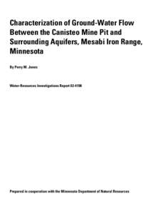 Characterization of Ground-Water Flow Between the Canisteo Mine Pit and Surrounding Aquifers, Mesabi Iron Range, Minnesota By Perry M. Jones