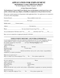 APPLICATION FOR EMPLOYMENT Bartholomew County Solid Waste District 720 South Mapleton Street Columbus, INAn Equal Opportunity Employer The Bartholomew County Solid Waste District, does not discriminate on the basi