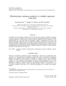 STATISTICS IN MEDICINE Statist. Med. 2006; 25:127–141 Published online 11 October 2005 in Wiley InterScience (www.interscience.wiley.com). DOI: sim.2331 Dichotomizing continuous predictors in multiple regressio