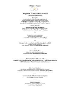 Craigie on Main & Ideas in Food Thursday, July 29, 2010 Canapés: house-made sobrasada, creamy eggplant purèe rillettes of house-smoked bluefish, paddlefish caviar