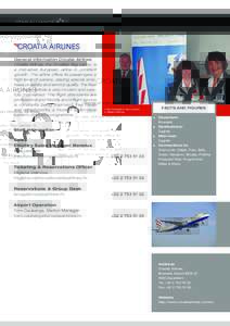 General information Croatia Airlines Croatia Airlines, the Croatian flag carrier, is a mid-sized European airline in constant growth. The airline offers its passengers a high level of service, placing special emphasis on