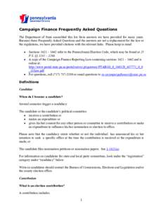 Campaign Finance Frequently Asked Questions The Department of State assembled this list from answers we have provided for many years. Because these Frequently Asked Questions and the answers are not a replacement for the