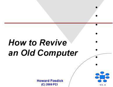 How to Revive an Old Computer Howard Fosdick