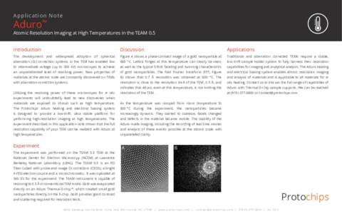 Ap pl i cati on Note  Aduro™ Atomic Resolution Imaging at High Temperatures in the TEAM 0.5